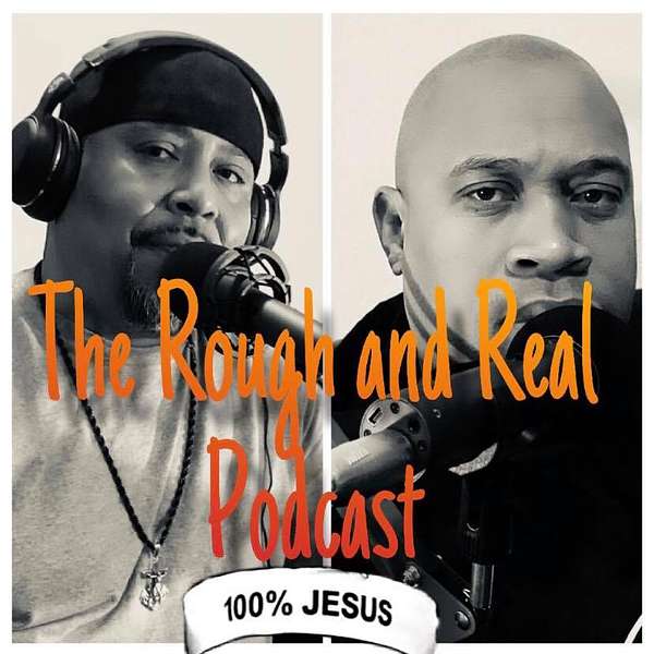 The Rough and Real Christian Podcast Podcast Artwork Image