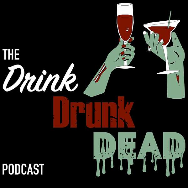Drink Drunk Dead Podcast Artwork Image