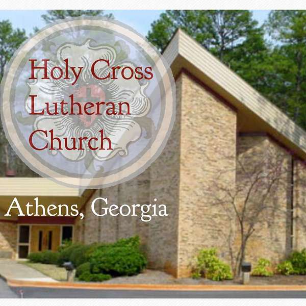 Talking About the Passion: Sermons from Holy Cross Lutheran Church Podcast Artwork Image