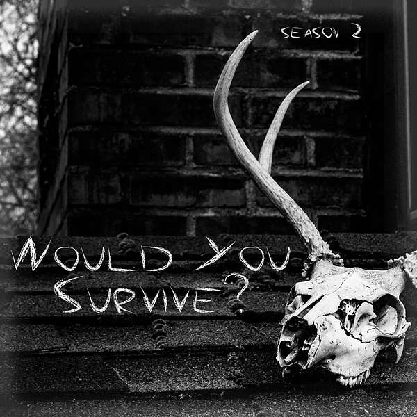 Would You Survive? Podcast Artwork Image