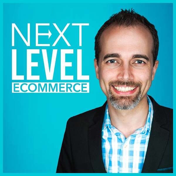 Next Level eCommerce Podcast Artwork Image