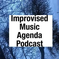 Buzzsprout | Episode 25: Corey Mwamba - Improvised Music Agenda Podcast