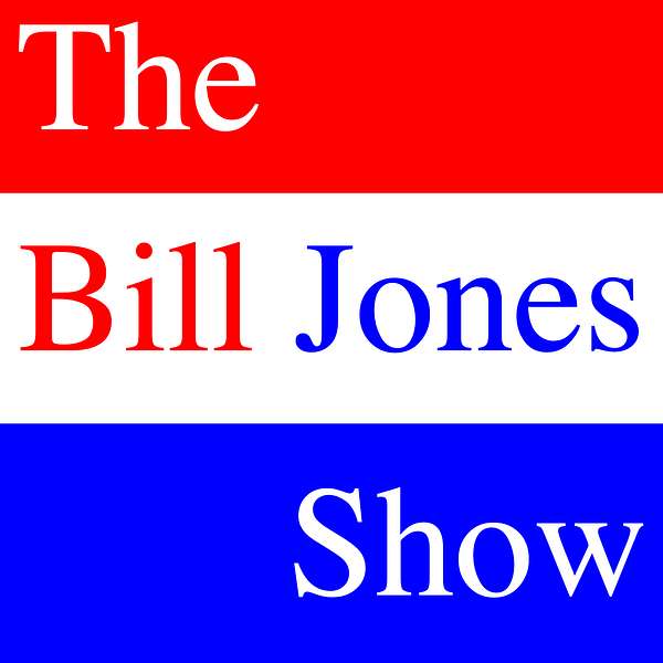 The Bill Jones Show Podcast Artwork Image