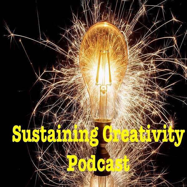 Sustaining Creativity Podcast Podcast Artwork Image