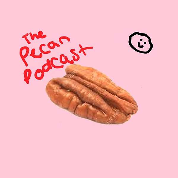 The Pecan Podcast Podcast Artwork Image