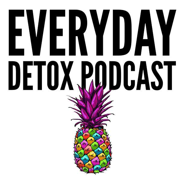 EveryDay Detox Podcast Podcast Artwork Image