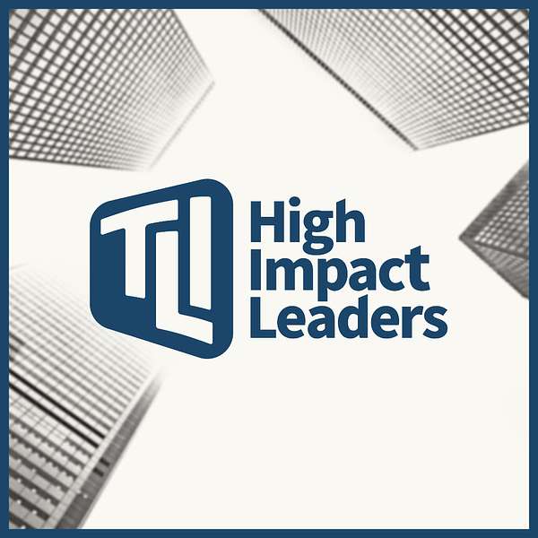 High Impact Leaders Podcast Artwork Image