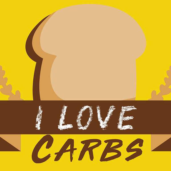 I Love Carbs Podcast Podcast Artwork Image