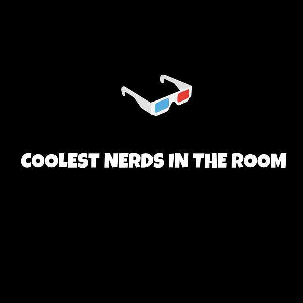 Coolest Nerds in the Room Podcast Artwork Image