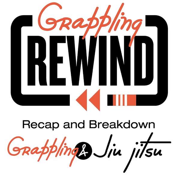  Grappling Rewind: Breakdowns of Professional BJJ and Grappling Events Podcast Artwork Image