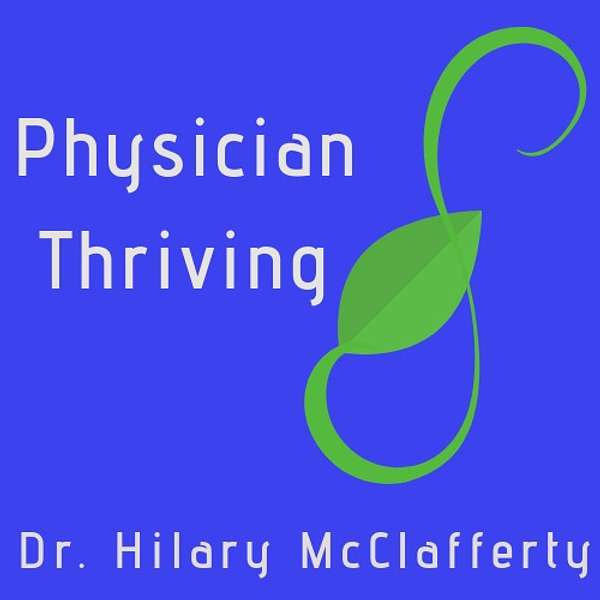 Physician Thriving Podcast Artwork Image