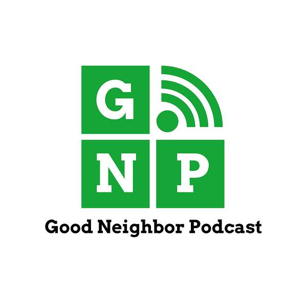 Good Neighbor Podcast Podcast Artwork Image