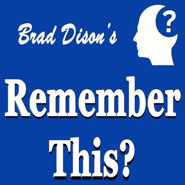 Brad Dison's Remember This? Podcast Artwork Image