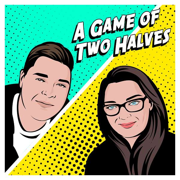 A Game of Two Halves Podcast Artwork Image