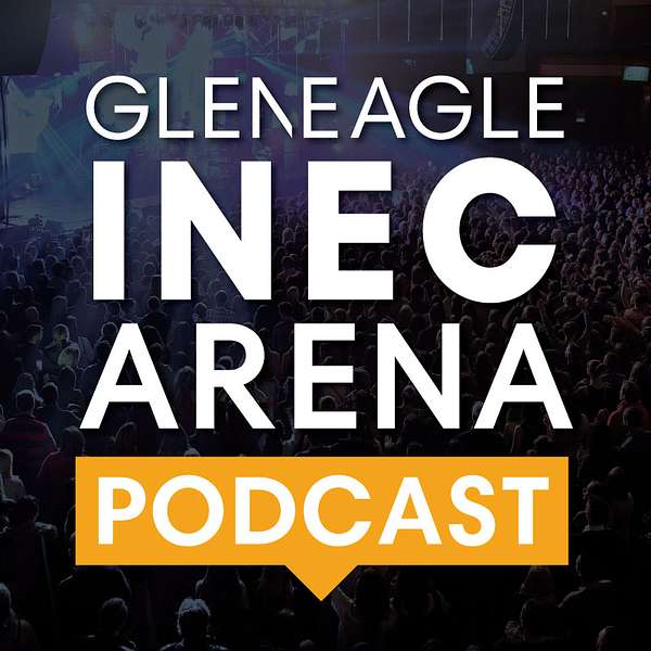 The Gleneagle INEC Arena Podcast Podcast Artwork Image