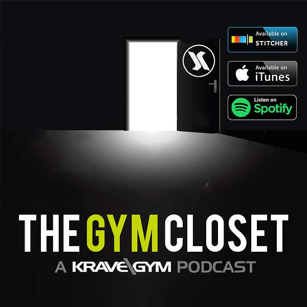 The Gym Closet (A Krave Gym Podcast) Podcast Artwork Image