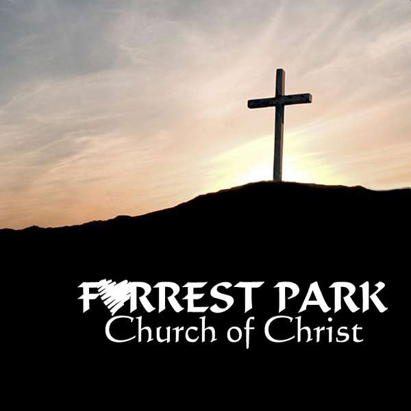 Forrest Park Church of Christ Podcast Podcast Artwork Image