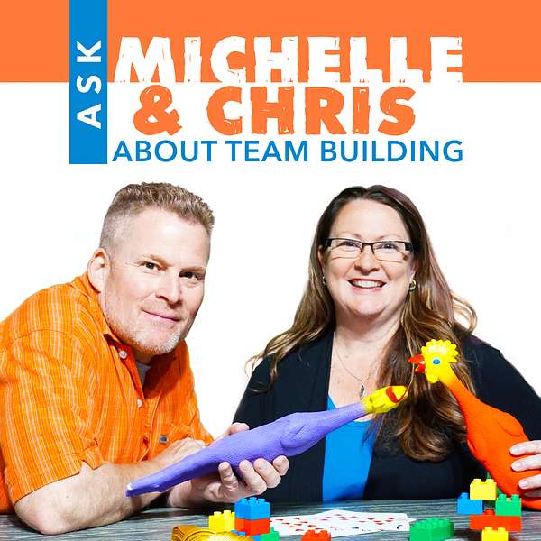 Ask Michelle & Chris About Team Building Podcast Artwork Image