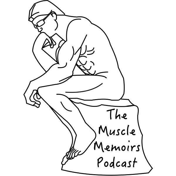 The Muscle Memoirs Podcast Podcast Artwork Image