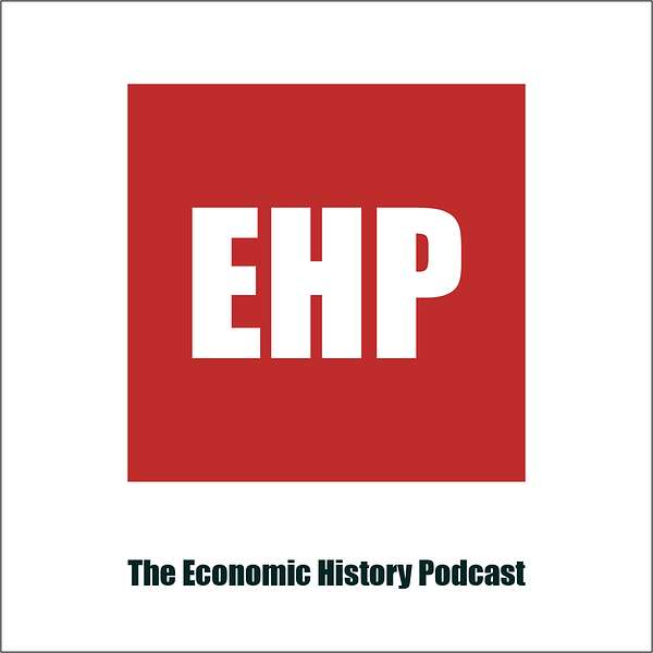 The Economic History Podcast Podcast Artwork Image