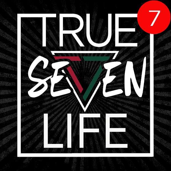True 7 Life Podcast Artwork Image