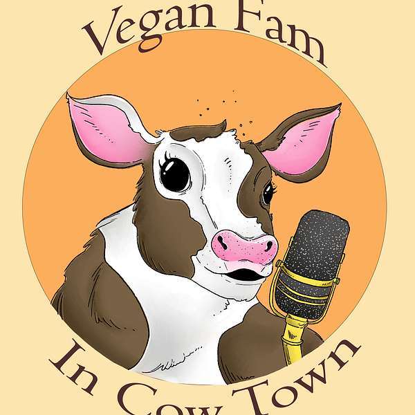 Vegan Fam In Cow Town Podcast Artwork Image