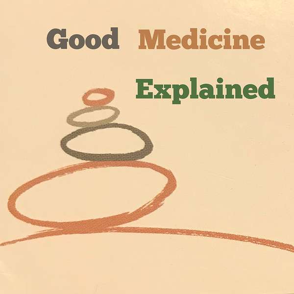 Good Medicine Explained Podcast Artwork Image