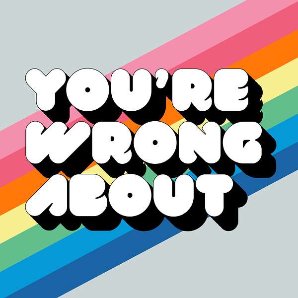 yourewrongabout.buzzsprout.com