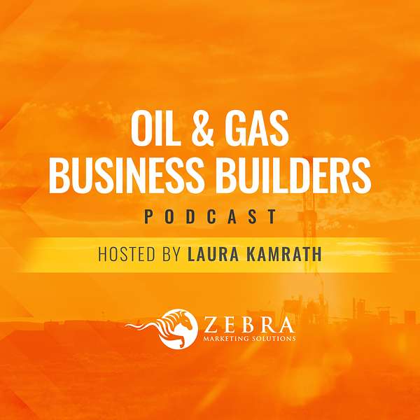Oil & Gas Business Builders Podcast Podcast Artwork Image