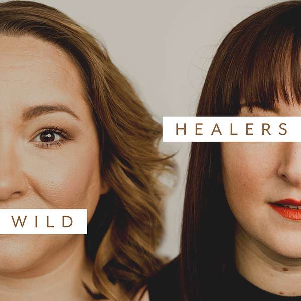 Wild Healers Podcast Artwork Image