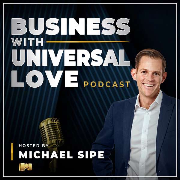 Business with Universal Love Podcast Artwork Image