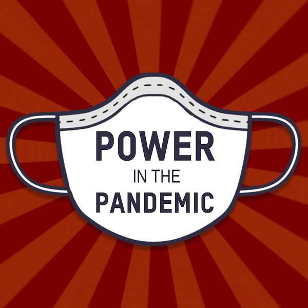 Power in the Pandemic Podcast Artwork Image