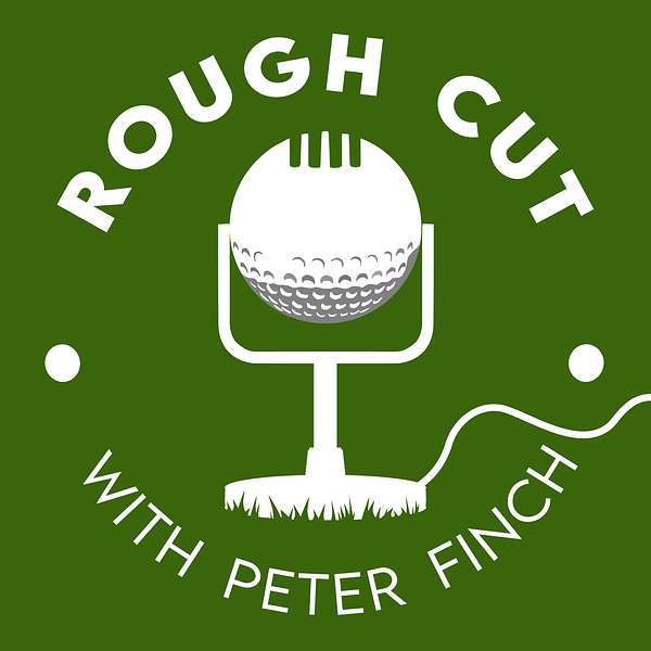 Rough Cut Golf Podcast Podcast Artwork Image