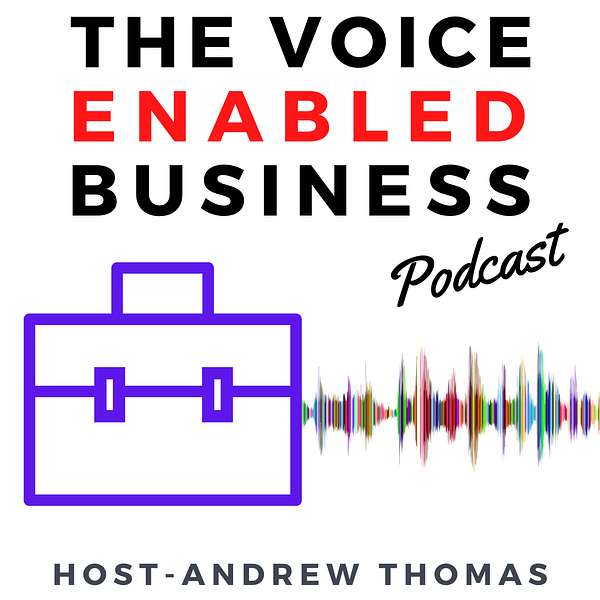 The Voice Enabled Business Podcast Artwork Image