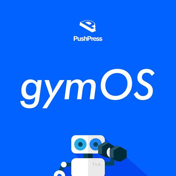 The gymOS Podcast from PushPress Podcast Artwork Image