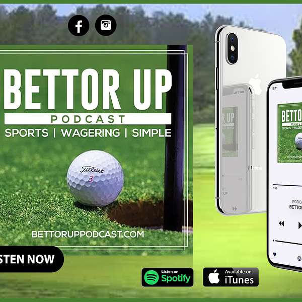 Bettor Up Podcast Podcast Artwork Image