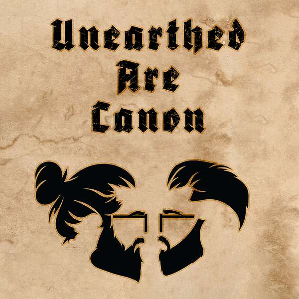 Unearthed Are Canon Podcast Artwork Image