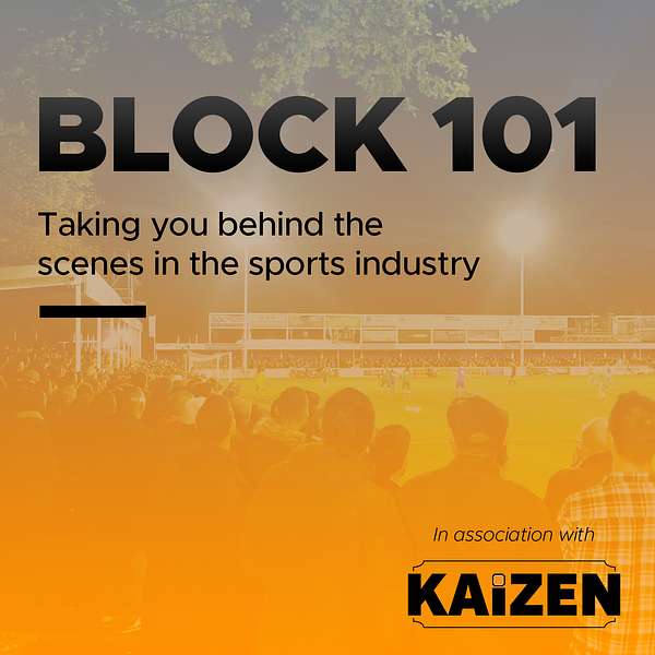 Block 101 - Behind the Scenes in Sport Podcast Artwork Image