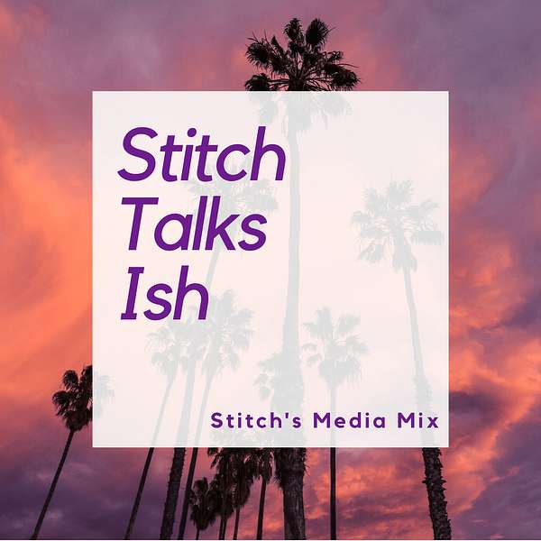 Stitch Talks Ish Podcast Artwork Image