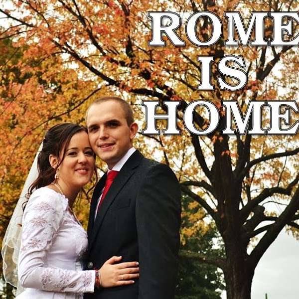 Rome Is Home Podcast Artwork Image