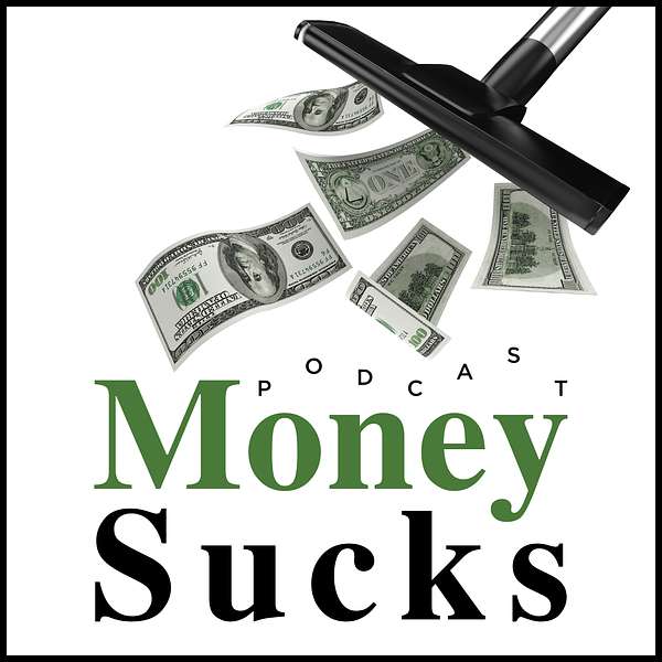 Money Sucks Podcast Artwork Image