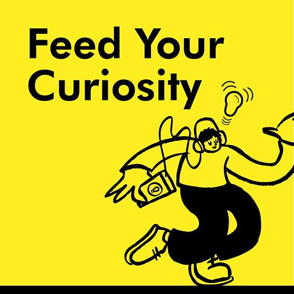 Feed Your Curiosity Podcast Artwork Image