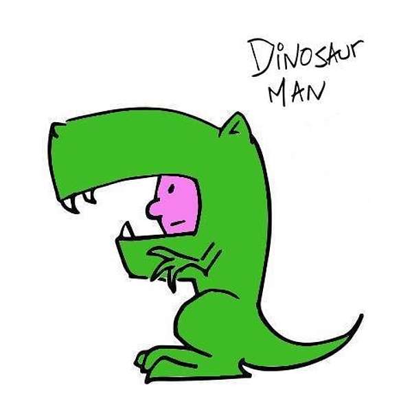 Dinosaur Man Podcast Artwork Image