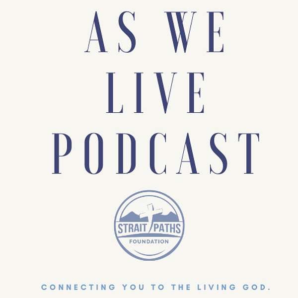 As We Live Podcast Podcast Artwork Image