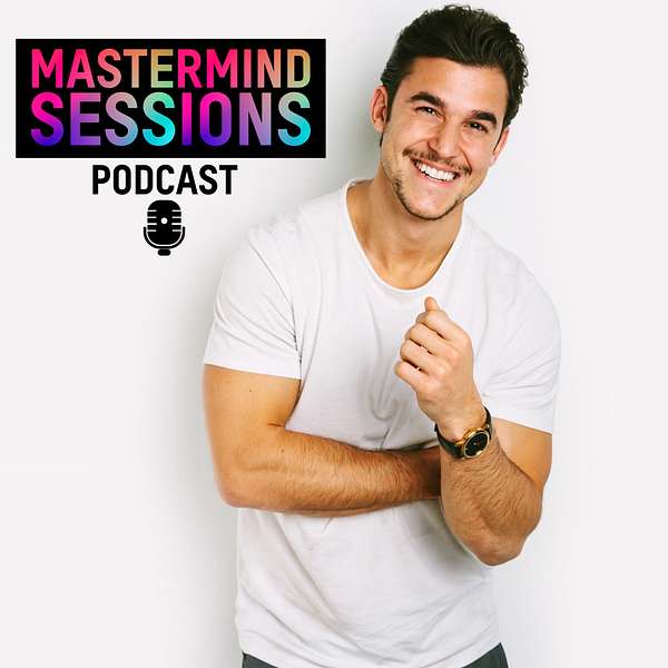 Mastermind Sessions Podcast Podcast Artwork Image