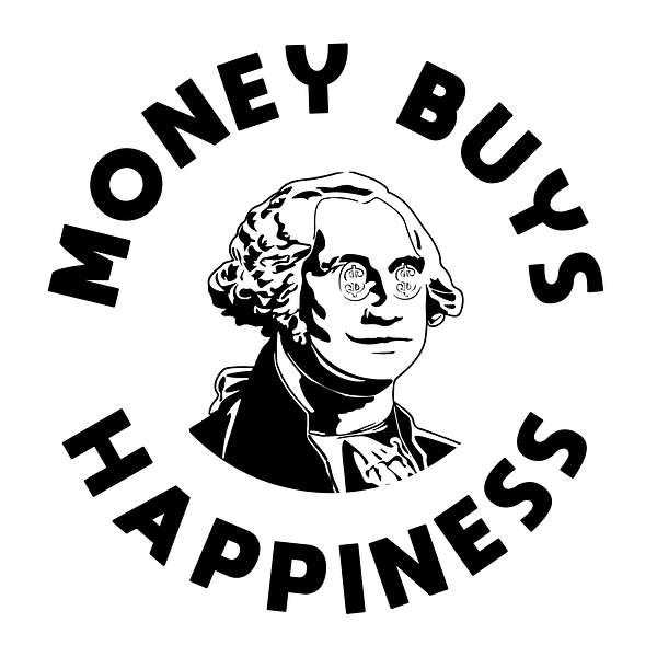 Money Buys Happiness Podcast Artwork Image
