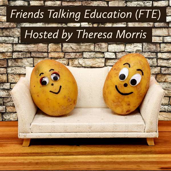 Friends Talking Education Podcast Artwork Image