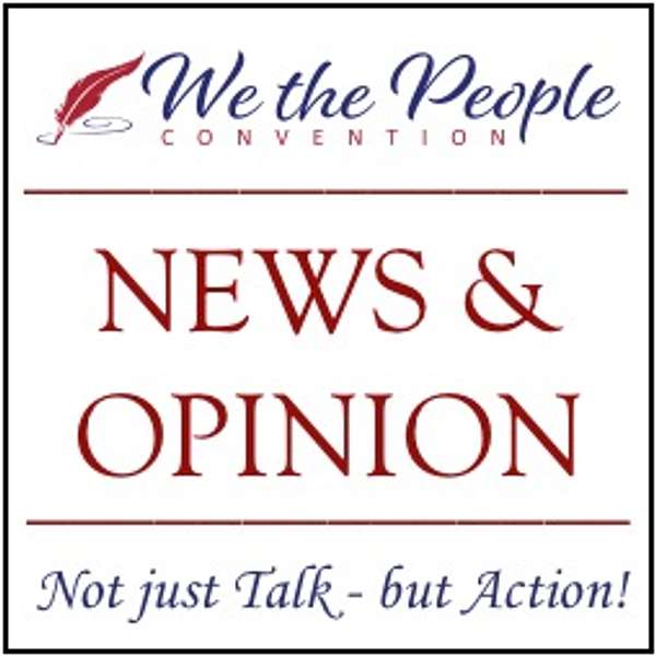 We the People Convention News & Opinion Podcast Artwork Image