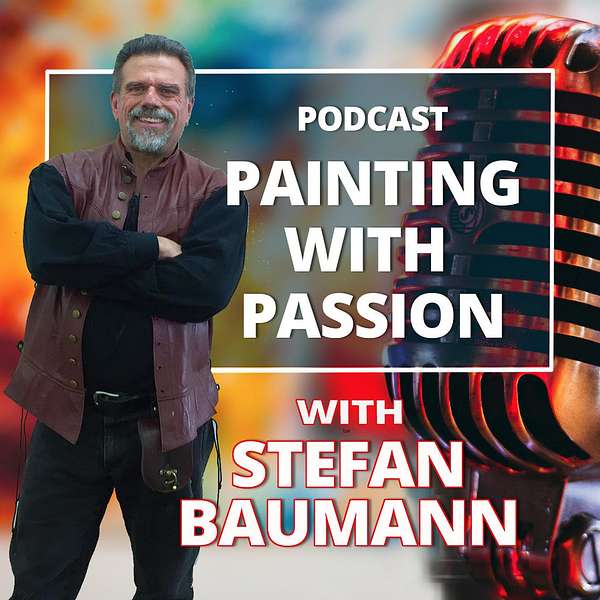 Stefan Baumann Podcast - Inspiration and Insights on Art and Painting  Podcast Artwork Image