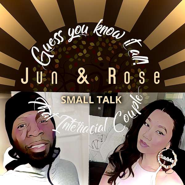 Small Talk With Jun & Rose Podcast Artwork Image
